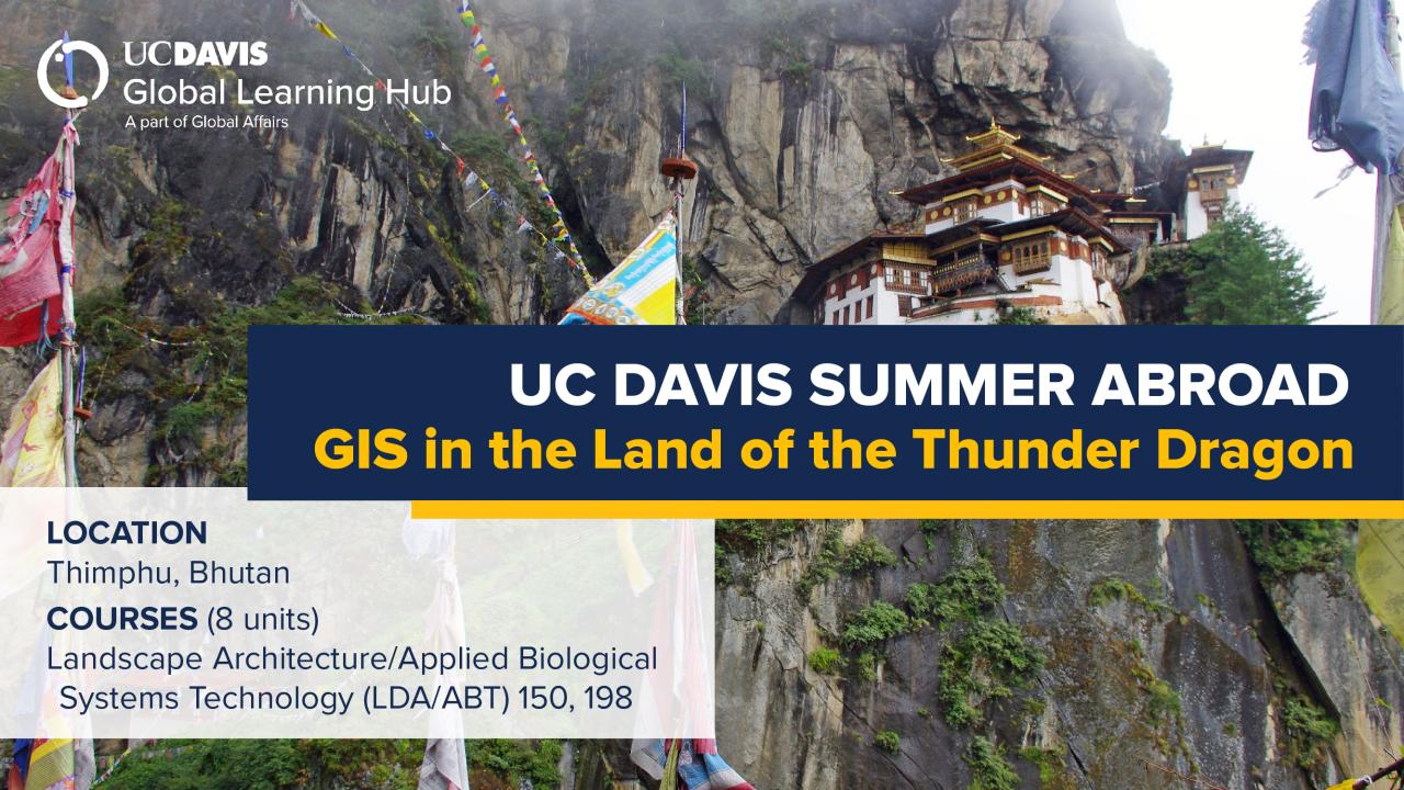 UC Davis Summer Abroad (GIS in the Land of the Thunder Dragon in Bhutan)